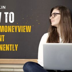 How to Delete MoneyView Account